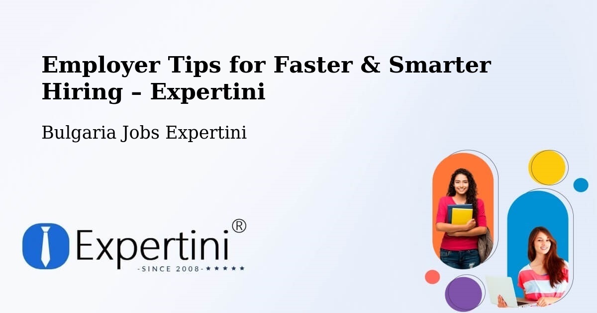 Employer Tips for Hiring & Recruitment – Bulgaria - Bulgaria Jobs Expertini