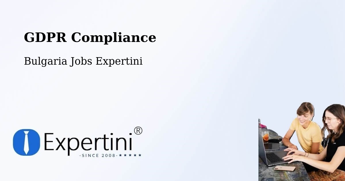 EU GDPR Compliance Statement – Bulgaria - Bulgaria Jobs Expertini
