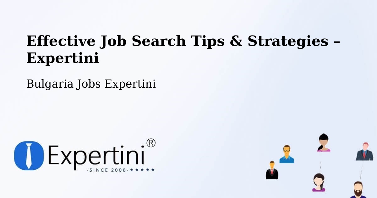 Job Search Tips & Strategies for Job Seekers – Bulgaria - Bulgaria Jobs Expertini