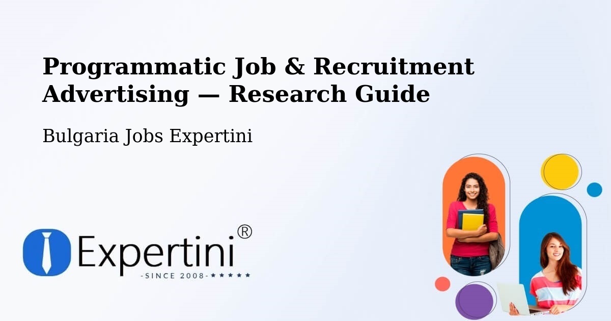 Programmatic Job & Recruitment Advertising — Research Guide – Bulgaria