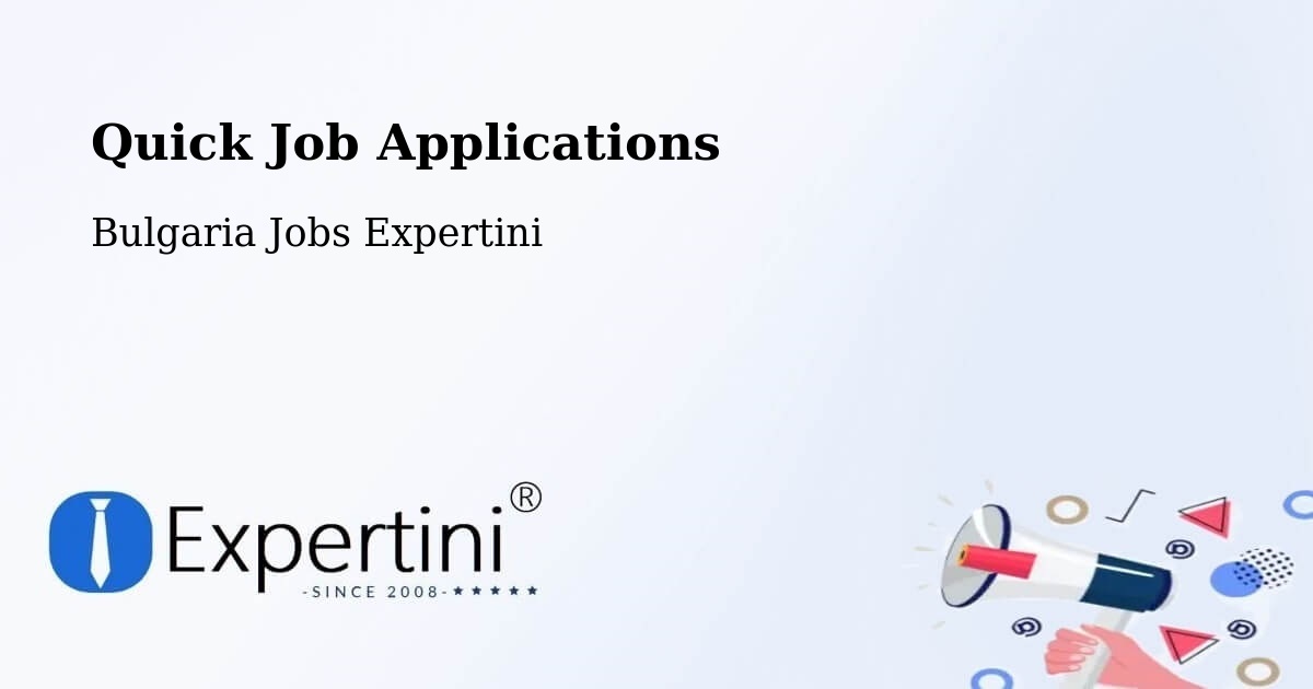 Quick Apply Feature – Bulgaria - Bulgaria Jobs Expertini