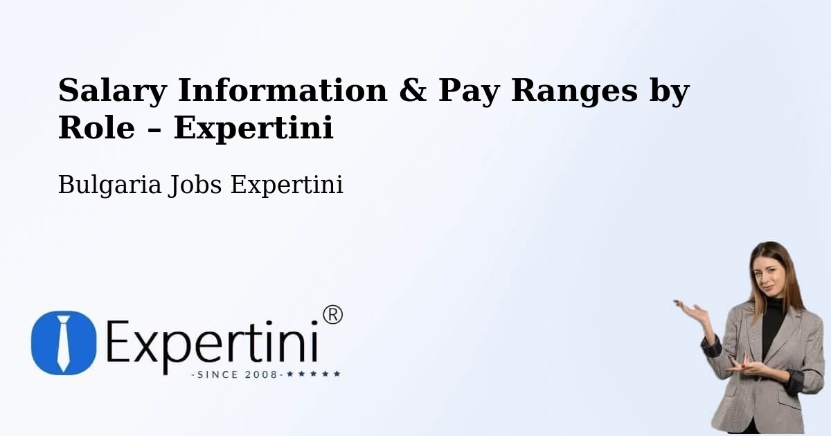 Salary Information & Pay Ranges – Bulgaria - Bulgaria Jobs Expertini